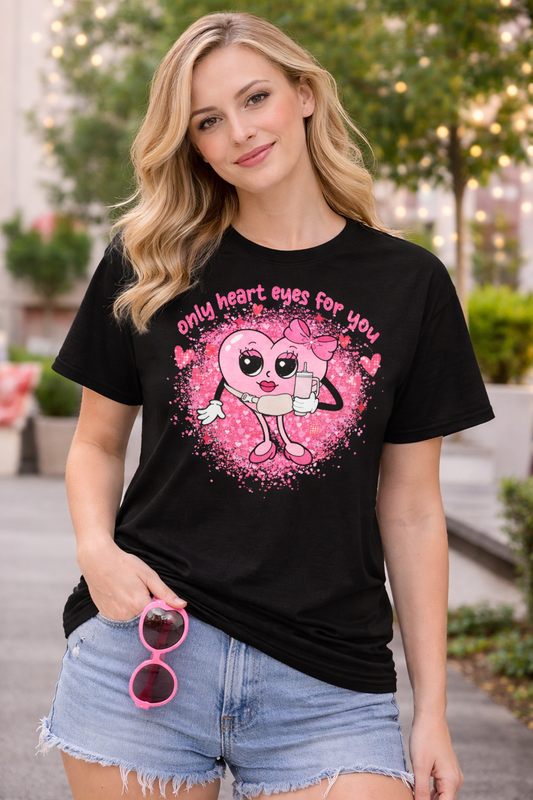 Only Heart Eyes for You Valentine T-Shirt