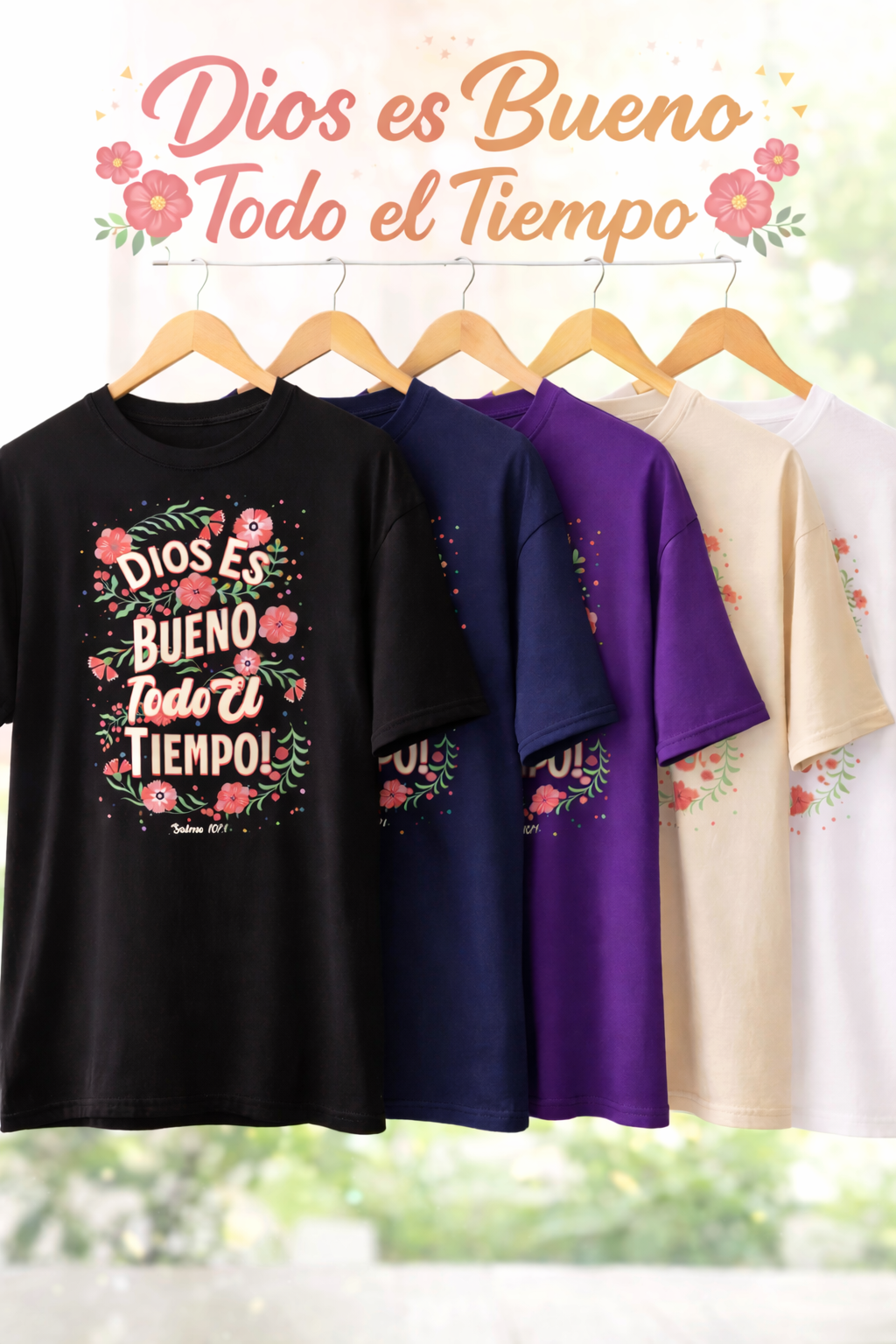 Camiseta “Dios es Bueno Todo el Tiempo” – Salmo 107:1