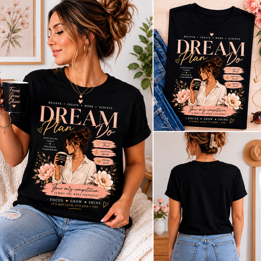 Dream • Plan • Do Inspirational Graphic T-Shirt