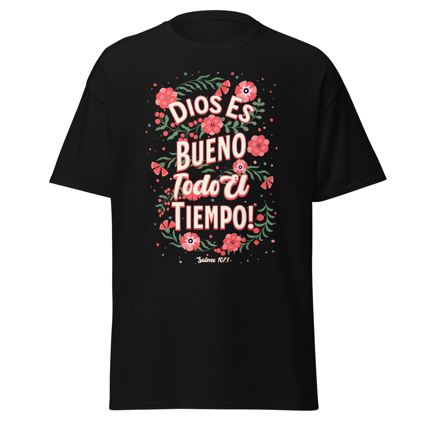 Camiseta “Dios es Bueno Todo el Tiempo” – Salmo 107:1
