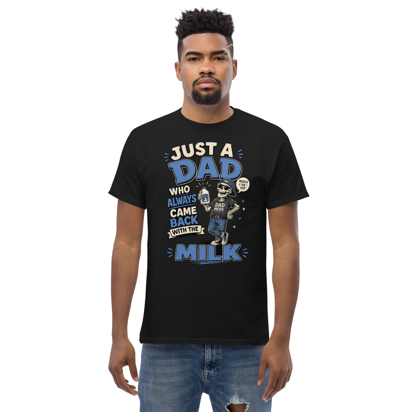 Just A Dad Who Always Came Back With The Milk T-Shirt – Funny Dad Graphic Tee