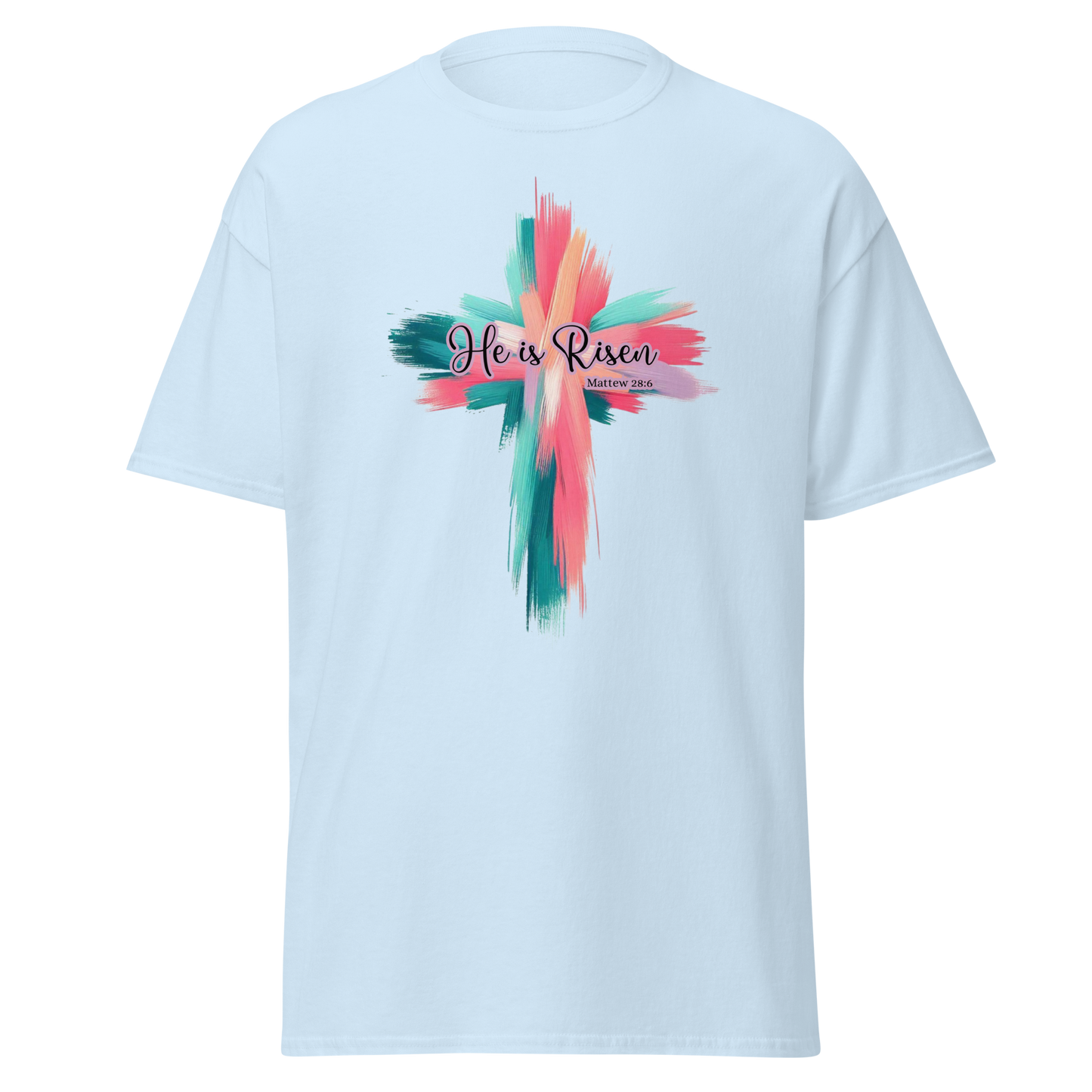 “He Is Risen” Christian T-Shirt — Matthew 28:6 Faith Cross Design