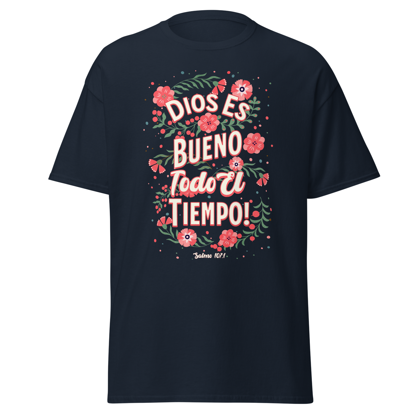Camiseta “Dios es Bueno Todo el Tiempo” – Salmo 107:1