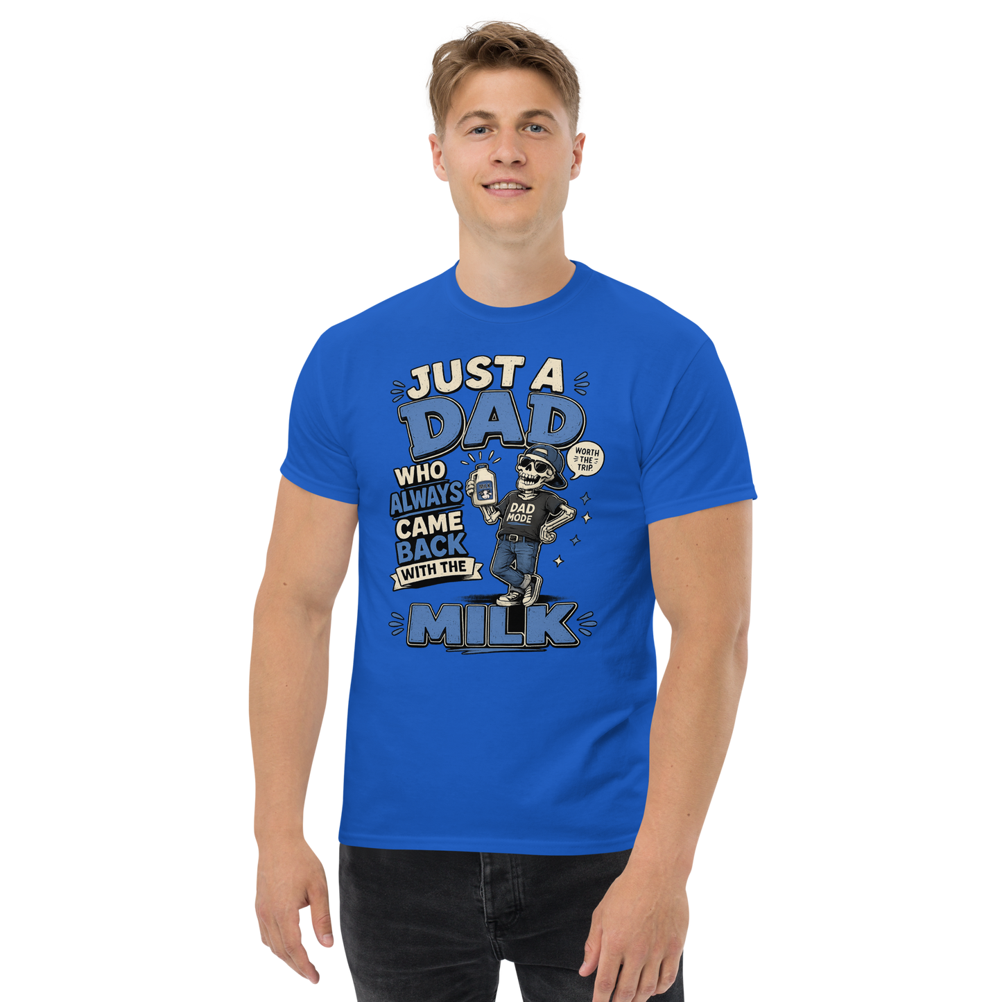 Just A Dad Who Always Came Back With The Milk T-Shirt – Funny Dad Graphic Tee