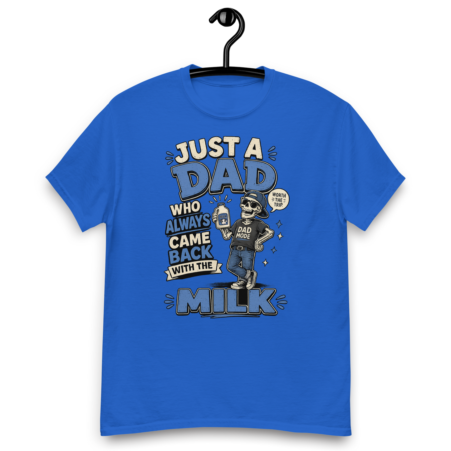 Just A Dad Who Always Came Back With The Milk T-Shirt – Funny Dad Graphic Tee