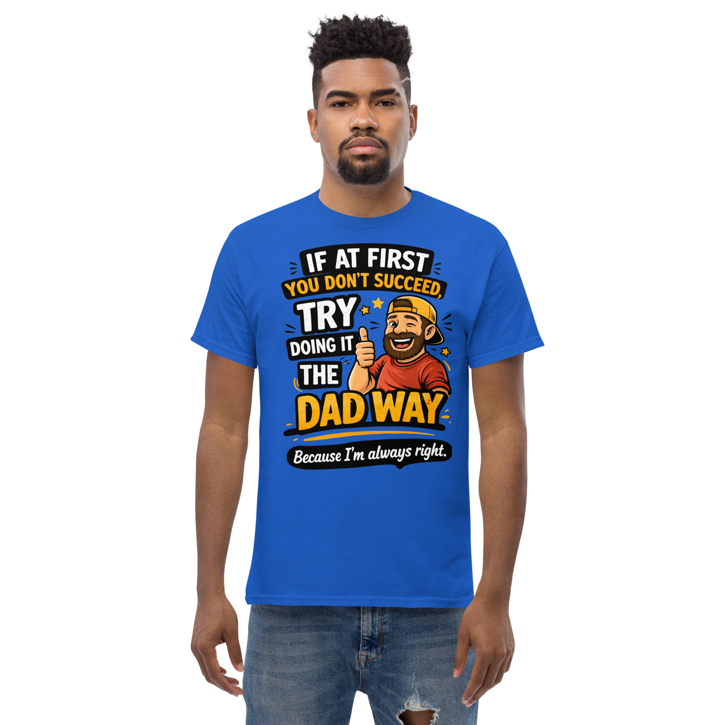 Dad Way Funny T-Shirt – Funny Father’s Day Graphic Tee for Dads Who Are Always Right
