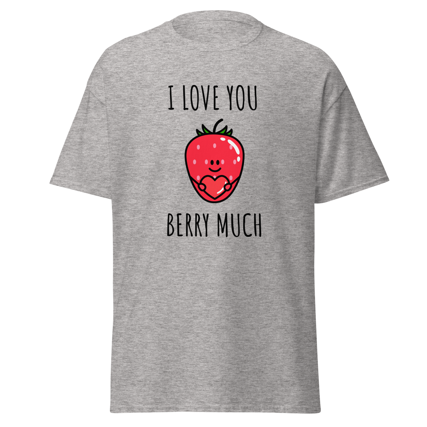 I Love You Berry Much – Cute Valentine’s Day T-Shirt