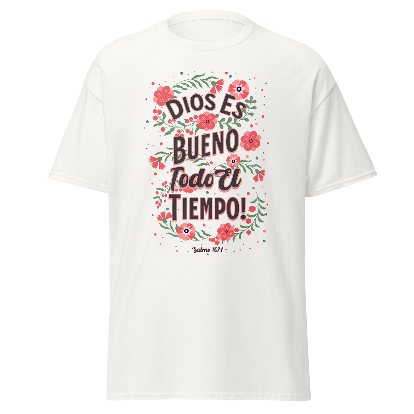Camiseta “Dios es Bueno Todo el Tiempo” – Salmo 107:1